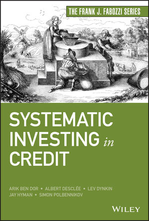 Systematic Investing in Credit by Arik Ben Dor et al.